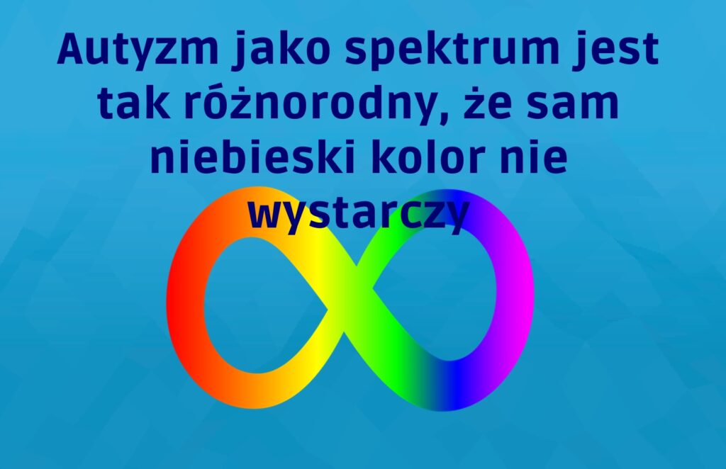 autyzm jest różnorodny